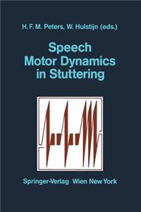 Speech Motor Dynamics in Stuttering