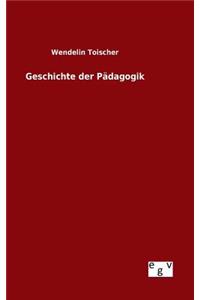 Geschichte der Pädagogik