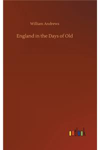 England in the Days of Old