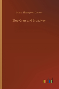 Blue-Grass and Broadway