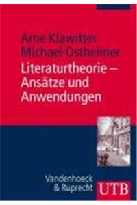 Literaturtheorie - Ansatze Und Anwendungen