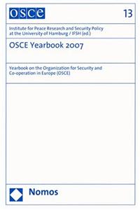 OSCE Yearbook 2007: Yearbook on the Organization for Security and Co-Operation in Europe (OSCE)