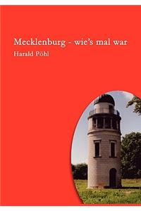Mecklenburg - wie's mal war