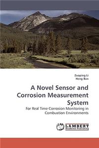 Novel Sensor and Corrosion Measurement System