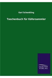 Taschenbuch für Käfersammler