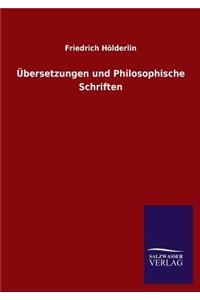 Übersetzungen und Philosophische Schriften