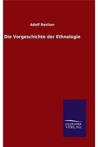 Die Vorgeschichte der Ethnologie