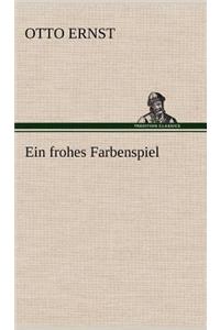 Frohes Farbenspiel