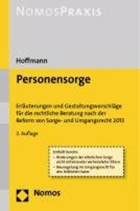 Personensorge: Erlauterungen Und Gestaltungsvorschlage Fur Die Rechtliche Beratung Nach Der Reform Von Sorge- Und Umgangsrecht 2013