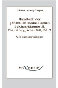 Handbuch der gerichtlich-medizinischen Leichen-Diagnostik