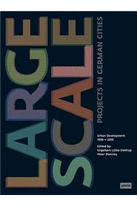 Large-Scale Projects in German Cities: Urban Development 1990-2010