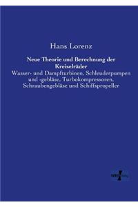 Neue Theorie und Berechnung der Kreiselräder