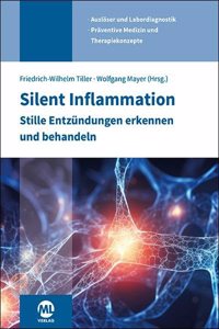Silent Inflammation - Stille Entzundungen erkennen und behandeln