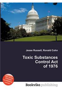 Toxic Substances Control Act of 1976