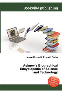 Asimov's Biographical Encyclopedia of Science and Technology