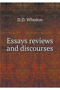 Essays Reviews and Discourses