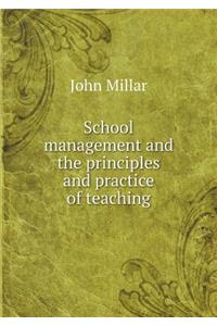 School Management and the Principles and Practice of Teaching