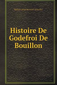 Histoire de Godefroi de Bouillon