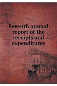 Seventh Annual Report of the Receipts and Expenditures