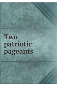 Two Patriotic Pageants