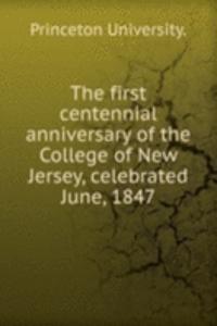 THE FIRST CENTENNIAL ANNIVERSARY OF THE
