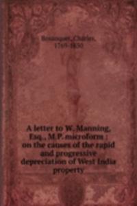 letter to W. Manning, Esq., M.P. microform