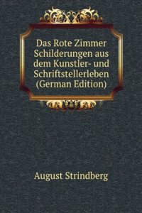 Das Rote Zimmer Schilderungen aus dem Kunstler- und Schriftstellerleben
