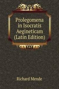 Prolegomena in Isocratis Aegineticam (Latin Edition)