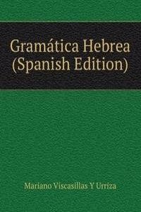 Gramatica Hebrea (Spanish Edition)