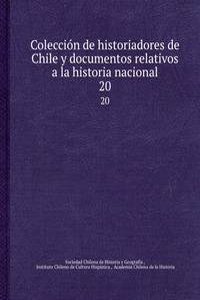 Coleccion de historiadores de Chile y documentos relativos a la historia nacional