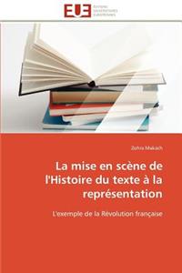 Mise En Scène de l'Histoire Du Texte À La Représentation