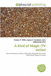 Kind of Magic (TV Series)