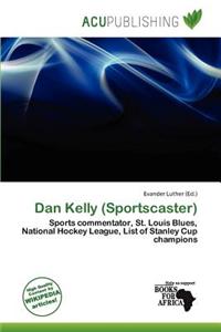 Dan Kelly (Sportscaster)