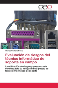 Evaluación de riesgos del técnico informático de soporte en campo
