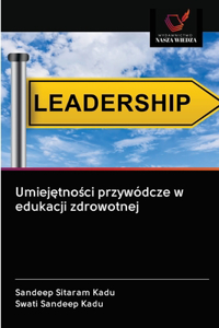 Umiejętności przywódcze w edukacji zdrowotnej