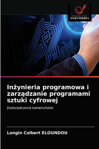 Inżynieria programowa i zarządzanie programami sztuki cyfrowej