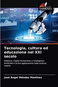 Tecnologia, cultura ed educazione nel XXI secolo