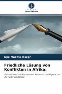 Friedliche Lösung von Konflikten in Afrika