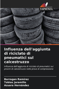 Influenza dell'aggiunta di riciclato di pneumatici sul calcestruzzo