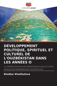 Développement Politique, Spirituel Et Culturel de l'Ouzbékistan Dans Les Années O