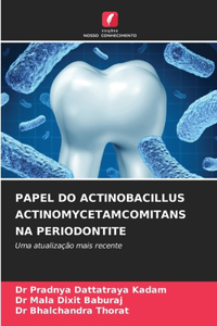 Papel Do Actinobacillus Actinomycetamcomitans Na Periodontite
