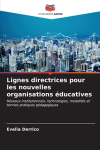 Lignes directrices pour les nouvelles organisations éducatives