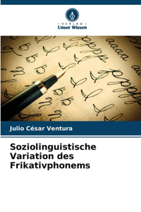 Soziolinguistische Variation des Frikativphonems