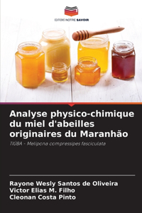 Analyse physico-chimique du miel d'abeilles originaires du Maranhão