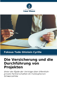 Versicherung und die Durchführung von Projekten