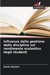 Influenza della gestione della disciplina sul rendimento scolastico degli studenti