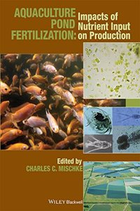 Aquaculture Pond Fertilization: Impact of Nutrient Input on Production