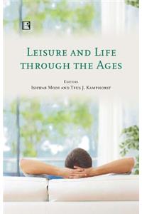 Leisure and Life Through the Ages