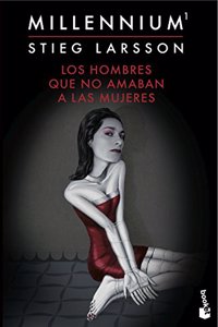 Los hombres que no amaban a las mujeres (Serie Millennium 1)