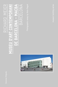 Richard Meier: Museu d'Art Contemporani de Barcelona, Macba